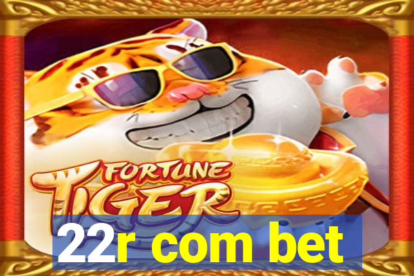 22r com bet